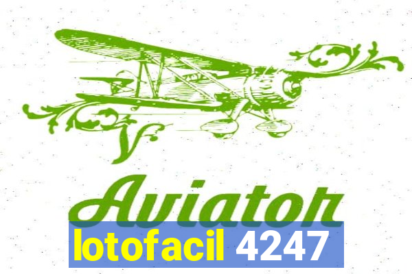 lotofacil 4247